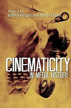 Cinematicity in Media History