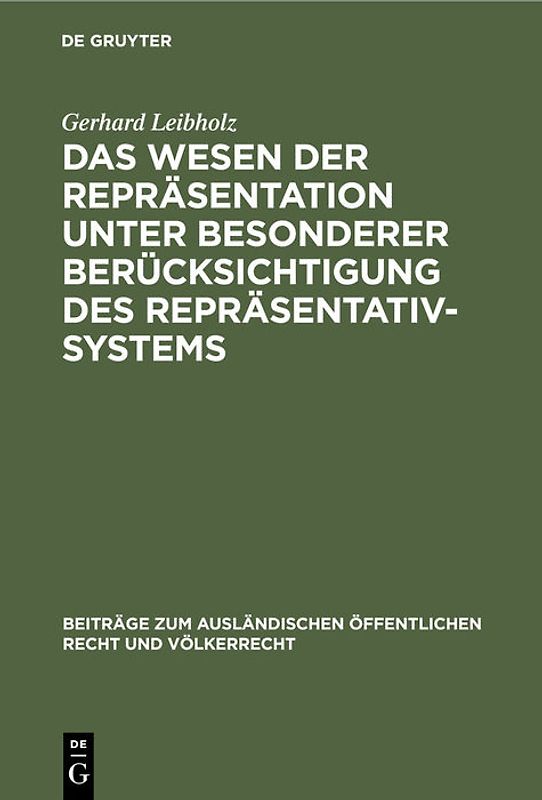 Das Wesen der Repräsentation unter besonderer Berücksichtigung des Repräsentativsystems