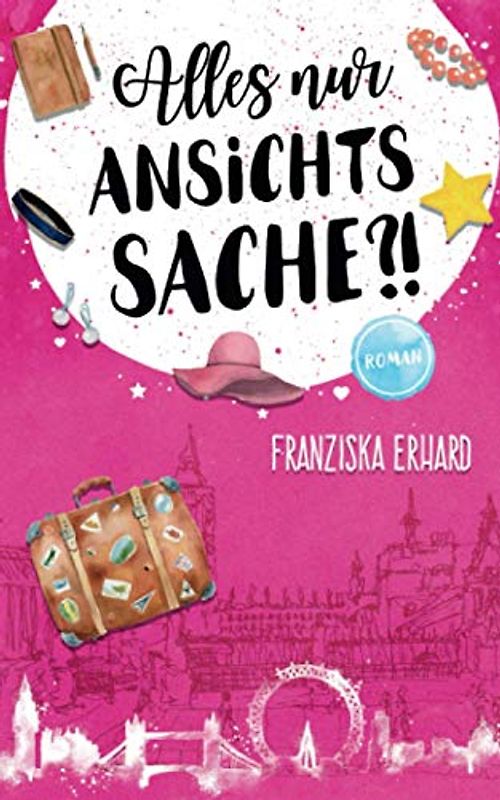 Alles nur Ansichtssache ?! - Erhard, Franziska