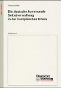 Die deutsche kommunale Selbstverwaltung in der Europäischen Union