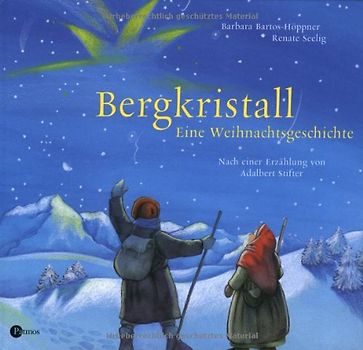 Bergkristall. Eine Weihnachtsgeschichte