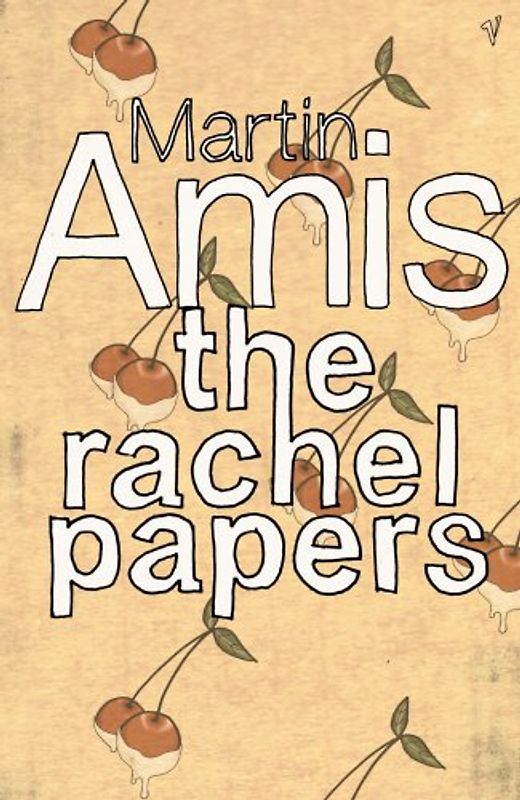 The Rachel Papers - Martin Amis
