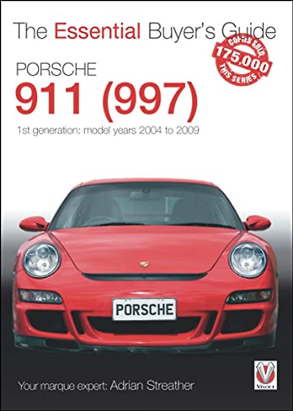 Porsche 911 (997) Model Years 2004 to 2009 (The Essential Buyer's Guide)
