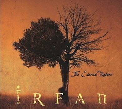 Irfan - The Eternal Return