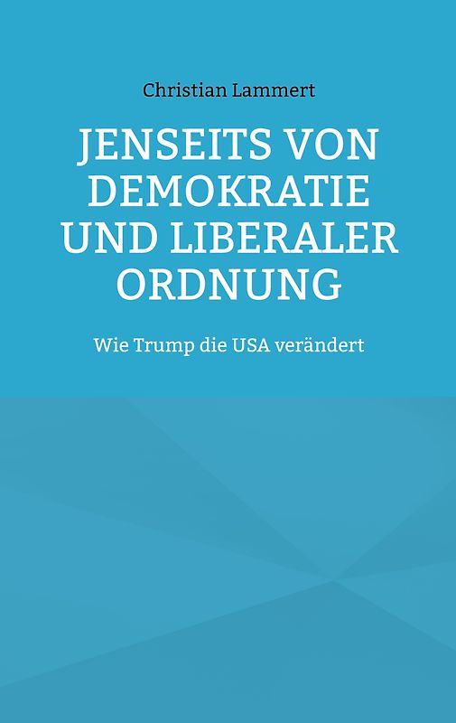 Jenseits von Demokratie und liberaler Ordnung