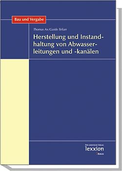 Herstellung und Instandhaltung von Abwasserleitungen und -kanälen