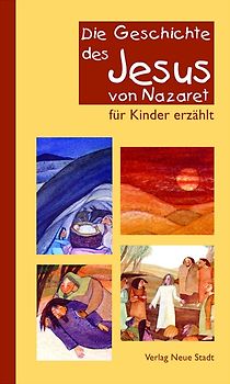 Die Geschichte des Jesus von Nazaret
