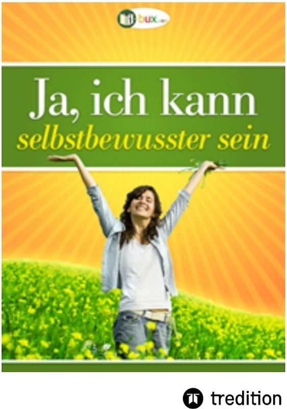 Ja, ich kann selbstbewusster sein