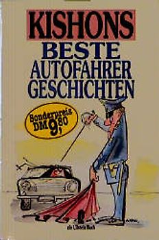 Kishons beste Autofahrergeschichten. Satiren