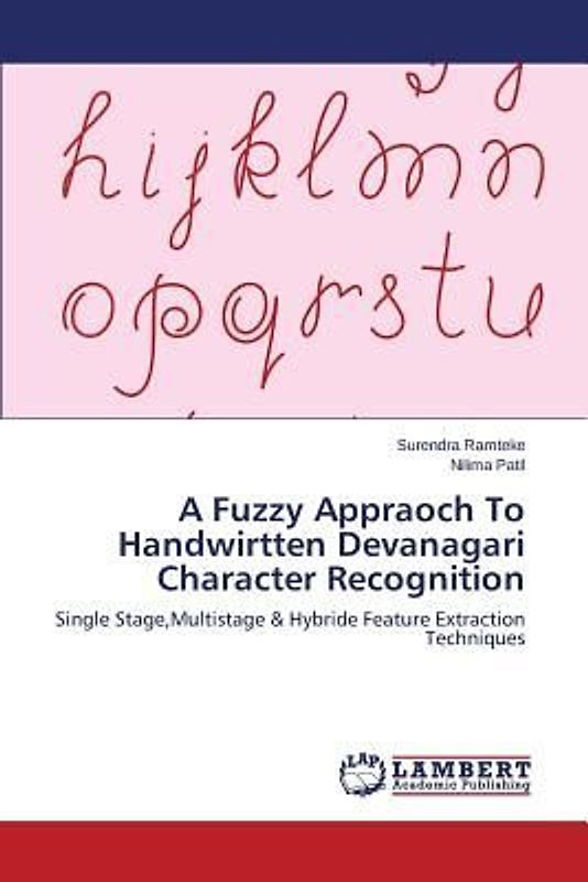 A Fuzzy Appraoch To Handwirtten Devanagari Character Recognition