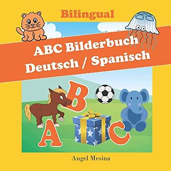 ABC Bilderbuch Deutsch / Spanisch (Bilingual)