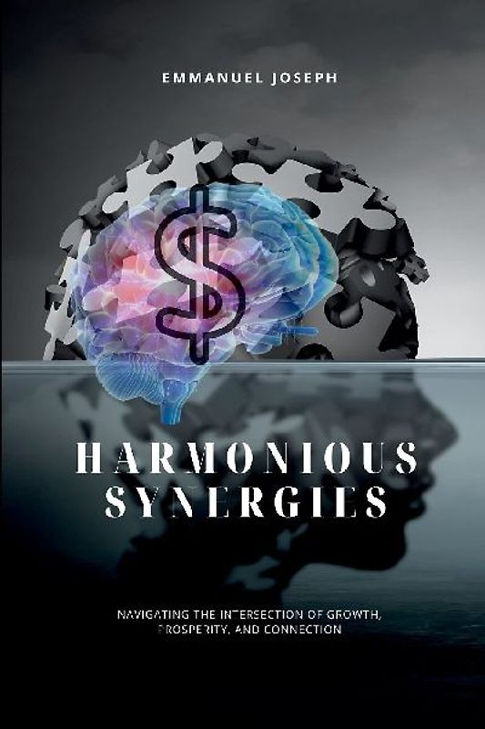 Harmonious Synergies, Navigating the Intersection of Growth, Prosperity, and Connection
