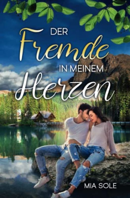 Der Fremde in meinem Herzen (Sehnsuchts-Reihe, Band 1)