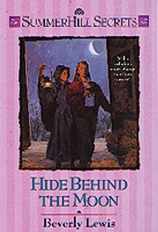 Hide Behind the Moon: Book 8 (Summerhill Secrets)