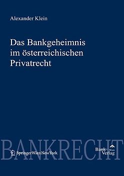 Bankgeheimnis im österreichischen Privatrecht