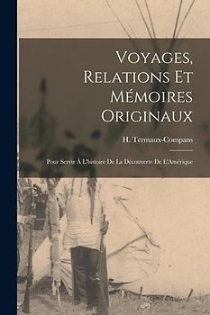 Voyages, Relations et Mémoires Originaux