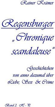 Regensburger "Chronique scandaleuse" Band 2