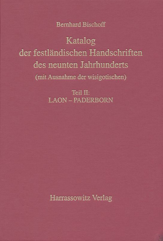 Katalog der festländischen Handschriften des neunten Jahrhunderts...