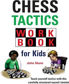 Chess Tactics Workbook for Kids (Chess for Kids)