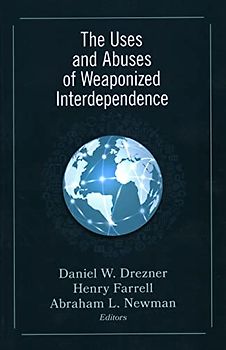 Uses and Abuses of Weaponized Interdependence