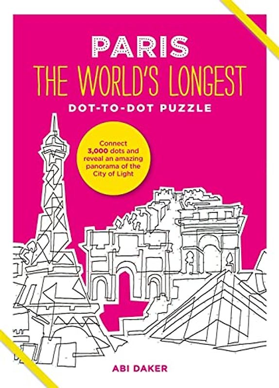 PARIS The World's Longest Dot-to-Dot Puzzle: The Longest Dot-To-Dot Puzzle