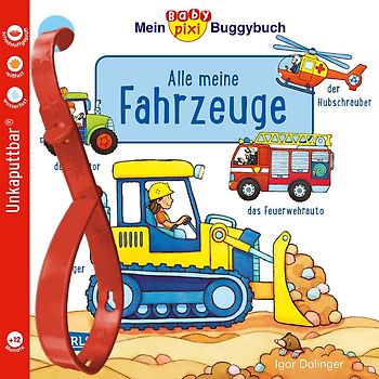 Baby Pixi (unkaputtbar) 134: Mein Baby-Pixi-Buggybuch: Alle meine Fahrzeuge