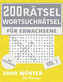 200 Wortsuchrätsel:: Rätselbuch | Rätselheft für Senioren und Erwachsene mit 3000 Wörter | Wörtersuche | Wortsuche | Rätsel Worträtsel Suchen - Band 1
