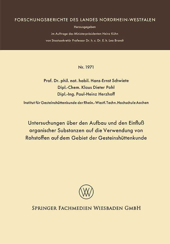 Untersuchungen über den Aufbau und den Einfluß organischer Substanzen auf die Verwendung von Rohstoffen auf dem Gebiet der Gesteinshüttenkunde