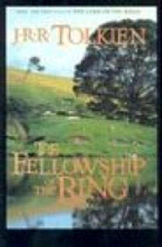 The Fellowship of the Ring (Lord of the Rings, 1) - Tolkien, J. R. R.