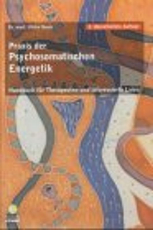 Praxis der psychosomatischen Energetik