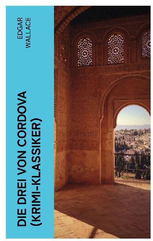 Die drei von Cordova (Krimi-Klassiker)