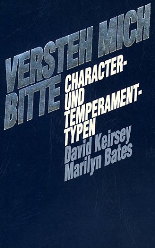 Versteh Mich Bitte - David Keirsey [Taschenbuch]