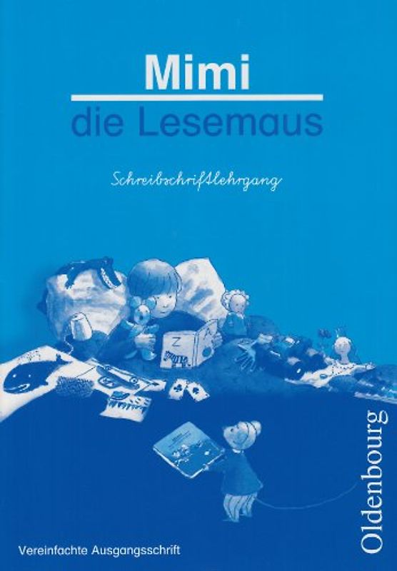 Mimi die Lesemaus  Schreiblehrgang - Vereinfachte Ausgangsschrift