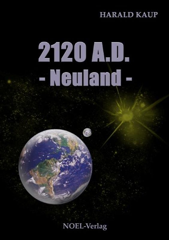 2120 A.D. - Neuland -