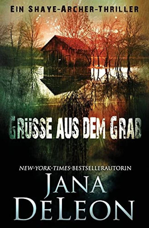 Grüße aus dem Grab (Ein Shaye-Archer-Thriller, Band 1)