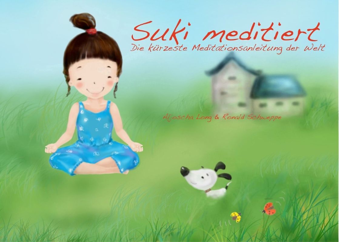 Suki meditiert. Die kürzeste meditationsanleitung der welt
