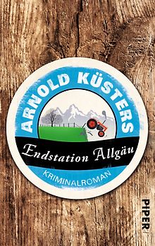 Endstation Allgäu. Kriminalroman