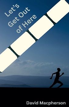 Let's Get Out of Here