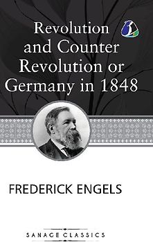 Revolution and Counter-Revolution; Or, Germany in 1848 (Hardcover Library Edition)