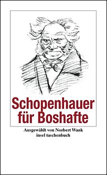 Schopenhauer für Boshafte