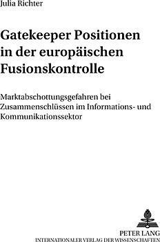 Gatekeeper Positionen in der europäischen Fusionskontrolle