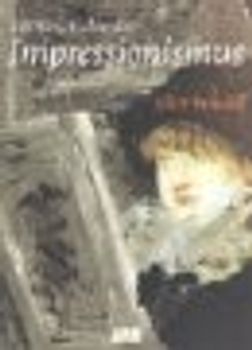 Die Geschichte des Impressionismus