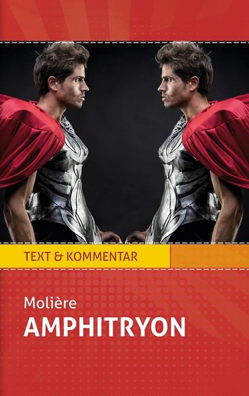 Amphitryon: Molière. Text und Kommentar