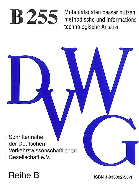 Mobilitätsdaten besser nutzen: methodische und informationstechnologische Ansätze
