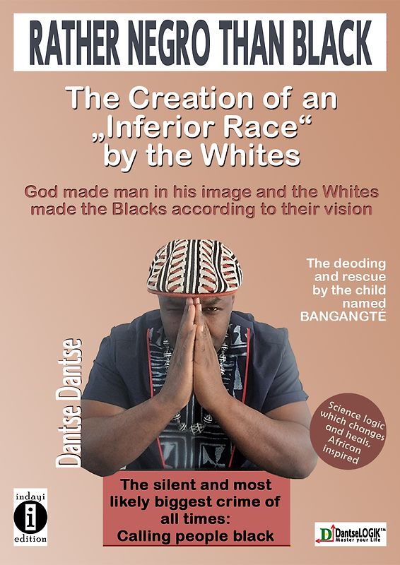 Rather Negro Than Black-The Creation of an „Inferior Race“ by the Whites
