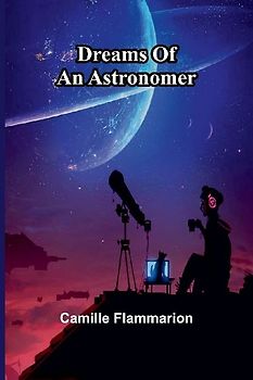 Dreams Of An Astronomer