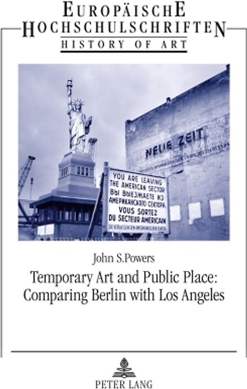 Temporary Art and Public Place: Comparing Berlin with Los Angeles