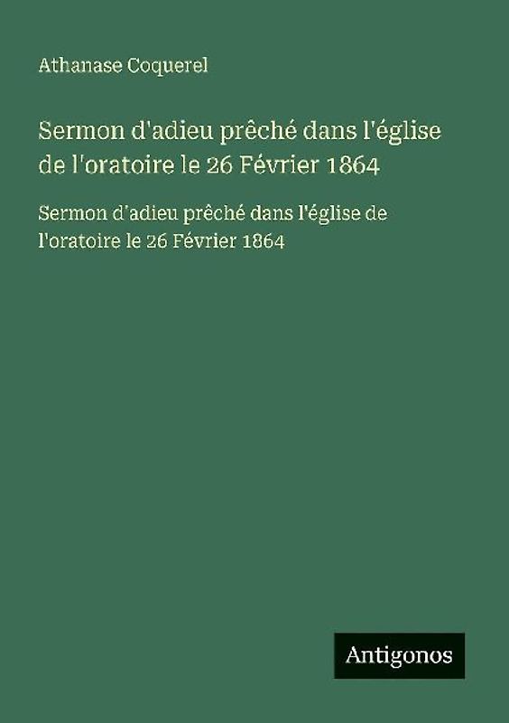 Sermon d'adieu prêché dans l'église de l'oratoire le 26 Février 1864