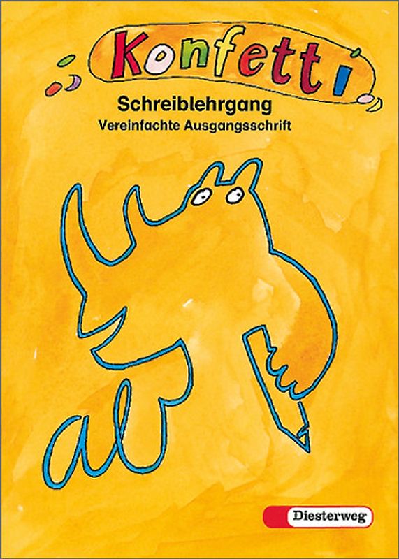 Konfetti. Das neue Unterrichtswerk zum Lesen- und Schreibenlernen / Konfetti - Ausgabe 1998. Schreiblehrgang VA