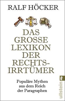 Das große Lexikon der Rechtsirrtümer